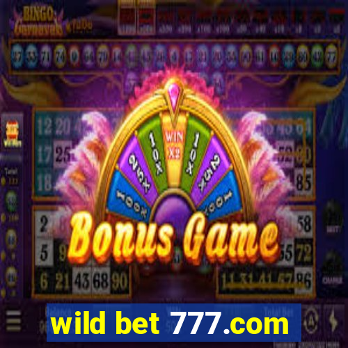 wild bet 777.com